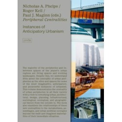 Peripheral Centralities: Instances of Anticipatory Urbanism