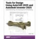 Tools for Design Using AutoCAD 2025 and Autodesk Inventor 2025: Hand Sketching, 2D Drawing and 3D Modeling