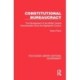 Constitutional Bureaucracy: The Development of the British Central Administration Since the Eighteenth Century