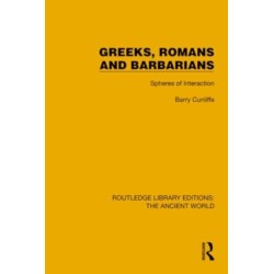 Greeks, Romans and Barbarians: Spheres of Interaction