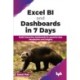 Excel BI and Dashboards in 7 Days: Build interactive dashboards for powerful data visualization and insights