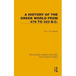 A History of the Greek World from 479 to 323 B.C.