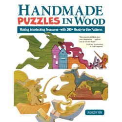 Handmade Puzzles in Wood: Making Interlocking Treasures-with 200+ Ready-to-Use Patterns