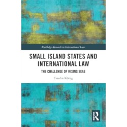 Small Island States & International Law: The Challenge of Rising Seas