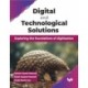 Digital and Technological Solutions: Exploring the foundations of digitization