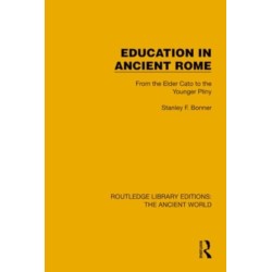 Education in Ancient Rome: From the Elder Cato to the Younger Pliny