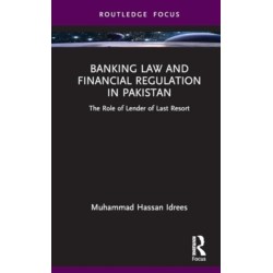 Banking Law and Financial Regulation in Pakistan: The Role of Lender of Last Resort