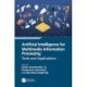 Artificial Intelligence for Multimedia Information Processing: Tools and Applications