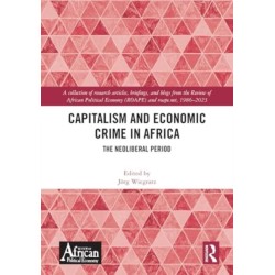 Capitalism and Economic Crime in Africa: The Neoliberal Period