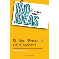 100 Ideas for Secondary Teachers: Student Personal Development