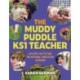 The Muddy Puddle KS1 Teacher: A playful way to take the National Curriculum outdoors