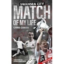 Swansea City Match of My Life: Swans Legends Relive Their Greatest Games