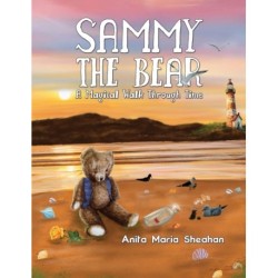 Sammy The Bear - A Magical Walk Through Time