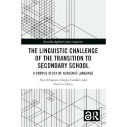 The Linguistic Challenge of the Transition to Secondary School: A Corpus Study of Academic Language