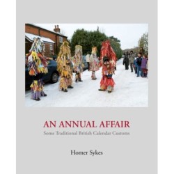 An Annual Affair: Some Traditional British Calendar Customs