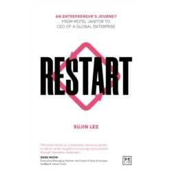 Restart: An entrepreneur’s journey from motel janitor to CEO of a global enterprise
