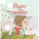 Brave Like Fireweed