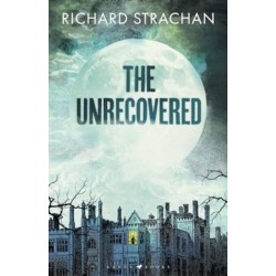 The Unrecovered: A richly atmospheric tale of madness, war and all-encompassing obsession set in Scotland