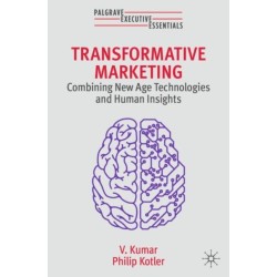 Transformative Marketing: Combining New Age Technologies and Human Insights