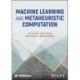 Machine Learning and Metaheuristic Computation