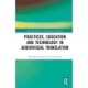 Practices, Education and Technology in Audiovisual Translation