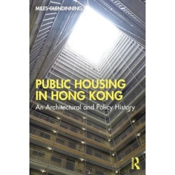 Hong Kong Public Housing: An Architectural and Policy History