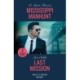 Mississippi Manhunt / Last Mission: Mississippi Manhunt (the Lynleys of Law Enforcement) / Last Mission (Hotshot Heroes)