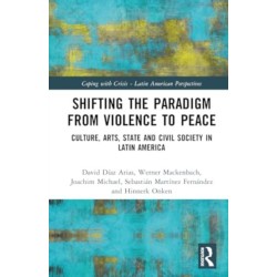 Peace in Latin America: Shifting Paradigms in the Studies of Culture, Society and Politics