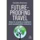 Future-proofing Travel: How to Create a Resilient and Sustainable Industry
