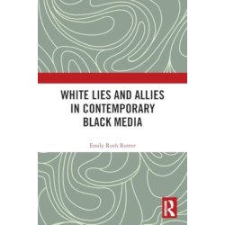 White Lies and Allies in Contemporary Black Media