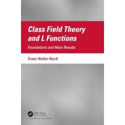 Class Field Theory and L Functions: Foundations and Main Results