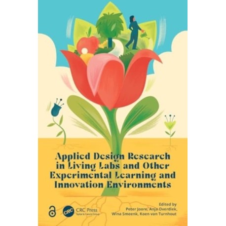 Applied Design Research in Living Labs and Other Experimental Learning and Innovation Environments