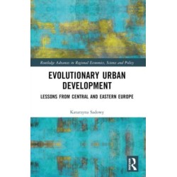 Evolutionary Urban Development: Lessons from Central and Eastern Europe