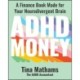 ADHD Money: A Finance Book Made for Your Neurodivergent Brain