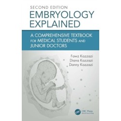 Embryology Explained: A Comprehensive Textbook for Medical Students & Residents
