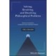 Solving, Resolving, and Dissolving Philosophical Problems: Essays in Connective, Contrastive and Contextual Analysis