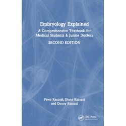 Embryology Explained: A Comprehensive Textbook for Medical Students & Residents