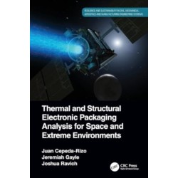 Thermal and Structural Electronic Packaging Analysis for Space and Extreme Environments