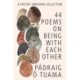 44 Poems on Being with Each Other - A Poetry Unbound Collection: A Poetry Unbound Collection