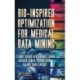 Bio-Inspired Optimization for Medical Data Mining