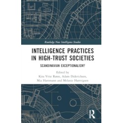 Intelligence Practices in High-Trust Societies: Scandinavian Exceptionalism?