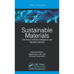 Sustainable Materials: The Role of Artificial Intelligence and Machine Learning