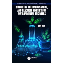 Chemistry, Thermodynamics, and Reaction Kinetics for Environmental Engineers