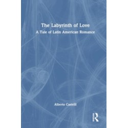 The Labyrinth of Love: A Tale of Latin American Romance