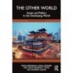 The Other World: Issues and Politics of the Developing World