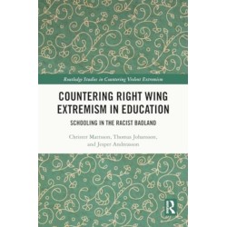 Countering Right Wing Extremism in Education: Schooling in the Racist Badland
