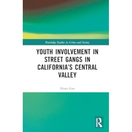 Youth Involvement in Street Gangs in California’s Central Valley