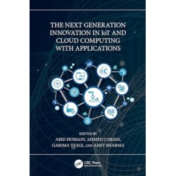 The Next Generation Innovation in IoT and Cloud Computing with Applications