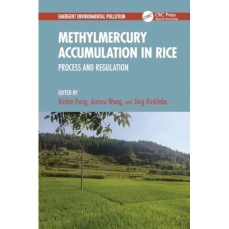 Methylmercury Accumulation in Rice: Process and Regulation