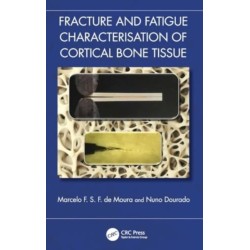 Fracture and Fatigue Characterisation of Cortical Bone Tissue